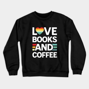 Books And Coffee Crewneck Sweatshirt